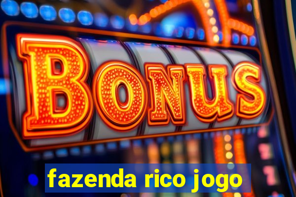 fazenda rico jogo